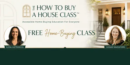 How To Buy A House Class with Hannah Mazzaferro and Elena Castronova