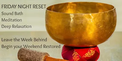 Friday Night Sound Bath | Relax, Restore & Recharge