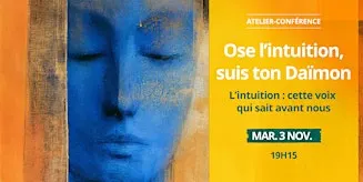 Atelier-conférence — Ose l'intuition, suis ton Daïmon