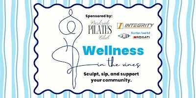 Wellness in the Vines - Pilates & Wine Fundraiser for weCHC