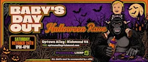 Baby's Day Out: Halloween Rave at Uptown Alley!