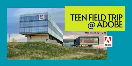 Teen Field Trip @ Adobe