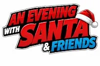An Evening with Santa & Friends