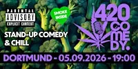 420 Comedy Dortmund - Stand-Up Comedy & Chill