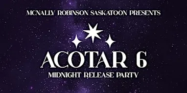 ACOTAR # 6 MIDNIGHT RELEASE PARTY