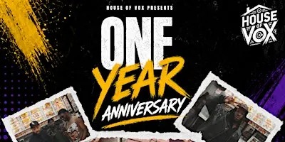HOUSE OF VOX - ONE YEAR ANNIVERSARY CELEBRATION