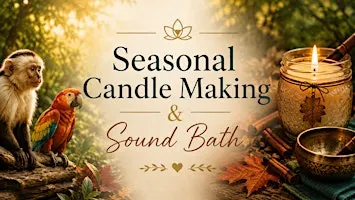 Seasonal Candle Making & Sound Meditation