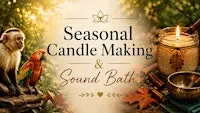 Seasonal Candle Making & Sound Meditation