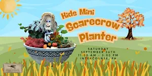 Kids Mini Scarecrow Planter (Intercourse Location)