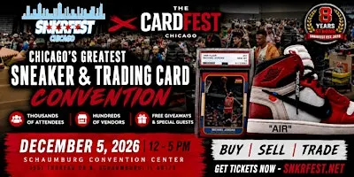 SnkrFest Chicago x The CardFest