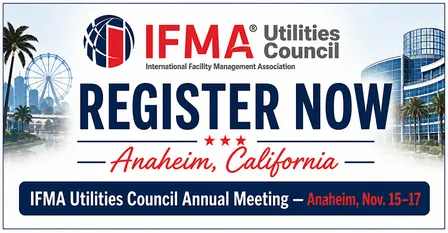 IFMA Utilities Council 2026 Fall Meeting, ~Anaheim, CA