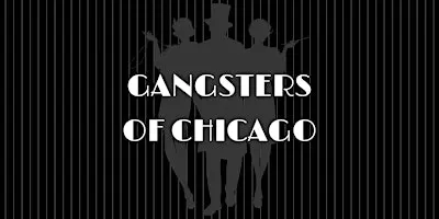 Gangsters of Chicago - Murder Mystery Dinner (September 25)