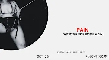 PAIN - DOMINATION WITH MASTER GUSHY