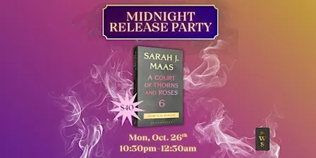 Midnight Release Party: Sarah J Maas Book #6