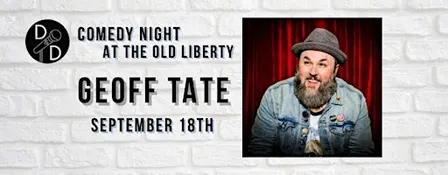 D&D Comedy Night at The Old Liberty:  Geoff Tate