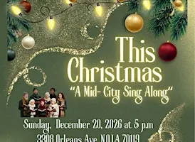 "This Christmas" A Mid- City Sing Along