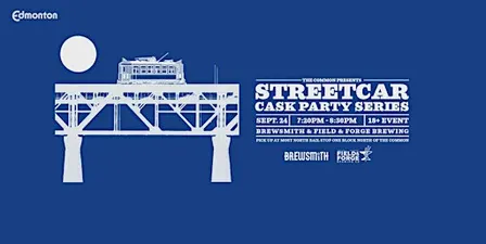 Field & Forge x Brewsmith - Cask Beer Streetcar September 24, 6:00 p.m.