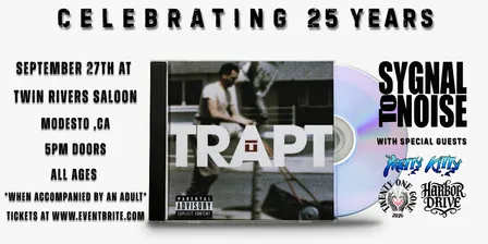 TRAPT / Sygnal To Noise / Twenty One Gone / Pretty Kitty / Harbor Drive