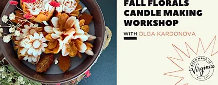 Fall Florals Candle Making Workshop with Olga Kardonova