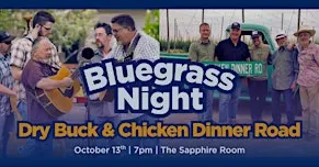 Bluegrass Night with Dry Buck & Chicken Dinner Road