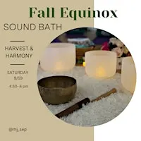 Fall Equinox Sound Bath: Harvest & Harmony