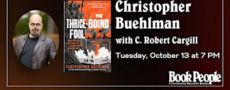 BookPeople Presents: Christopher Buehlman - The Thrice-Bound Fool