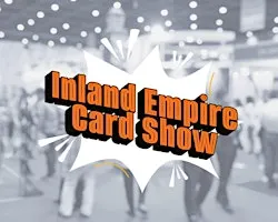 Inland Empire Card Show