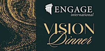 Engage International Vision Dinner