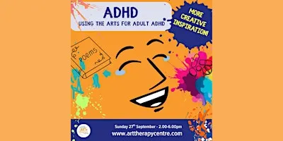 Using the Arts to help Adult ADHD | 27 Sep 2026 | 14:00 - 18:00