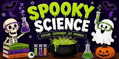 Spooky Science (for ages 6-13)