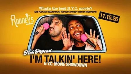 "I'm Talkin' Here!" Pink Popcast’s NY Movie Showdown (LIVE PODCAST TAPING)