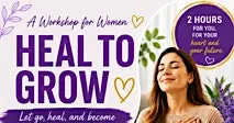 Heal to Grow/Sanando para Crecer