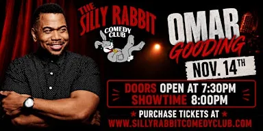 Silly Rabbit Comedy Club Present Legendary Omar Gooding