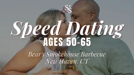 Speed Dating Ages 50-65 in New Haven, CT at Bear's Smokehouse Barbecue