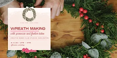 Girls Get Together: Christmas Wreath Making Darlington (Afternoon)