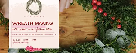 Girls Get Together: Christmas Wreath Making Darlington (Afternoon)