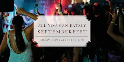 All You Can Eataly: Septemberfest