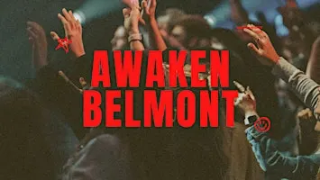 AWAKEN BELMONT