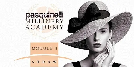 Millinery Course Module 3 - Straw (12hrs)