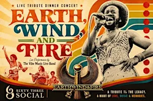 EARTH, WIND,  & FIRE Tribute Dinner Concert