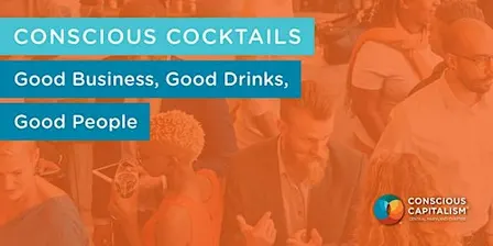 Conscious Cocktails: Good Business, Good Drinks, Good People