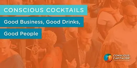 Conscious Cocktails: Good Business, Good Drinks, Good People