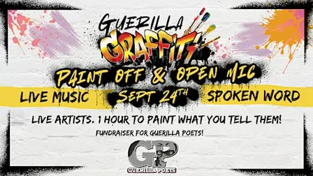 Guerilla Graffiti - PAINT OFF & OPEN MIC! - Live Music & Spoken Word