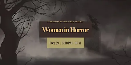 Tomorrow Bookstore Presents: Second Annual Women in Horror