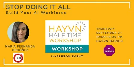 Halftime Workshop: Stop Doing It All: Build Your AI Workforce
