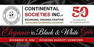 35th Annual Elegance in Black and White Gala Continental Societies, Inc