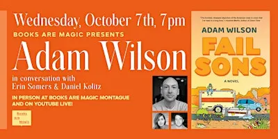 In-Store: Adam Wilson: Fail Sons w/ Erin Somers & Daniel Kolitz