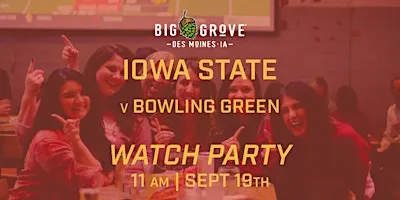 Iowa State Football v Bowling Green Watch Party | Big Grove Des Moines