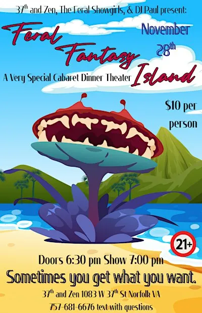 Cabaret Dinner Theater: Feral Fantasy Island Edition!