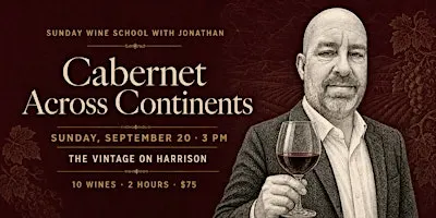 Sunday Wine School with Jonathan: Cabernet Across Continents